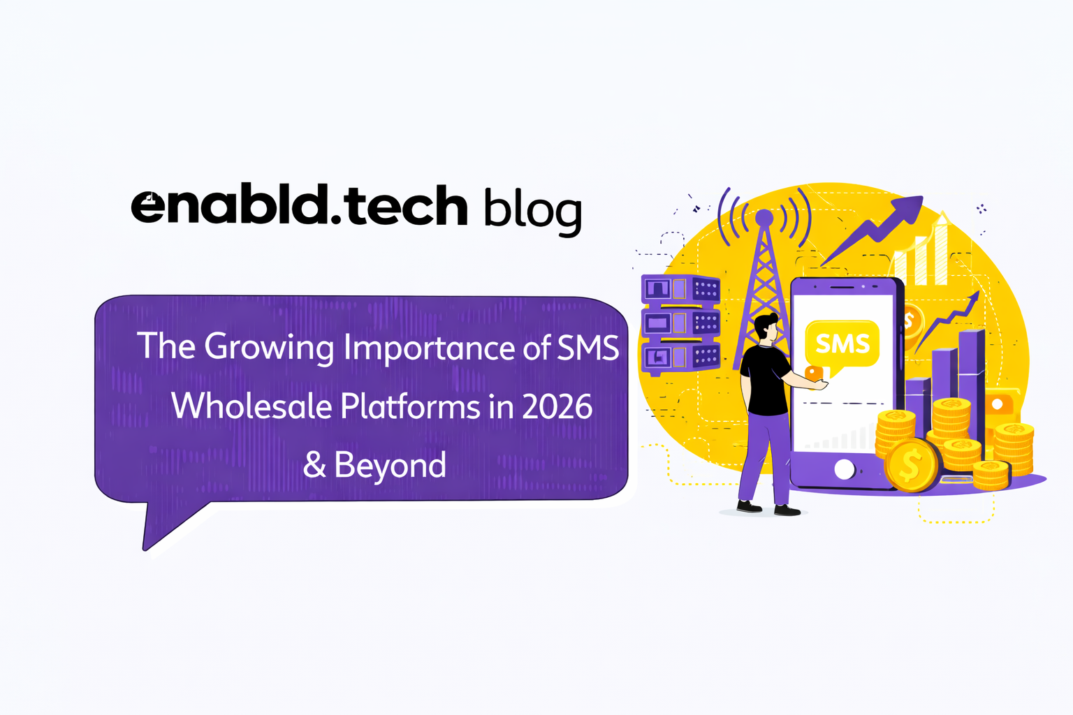 The Growing Importance of SMS Wholesale Platforms in 2026 & Beyond