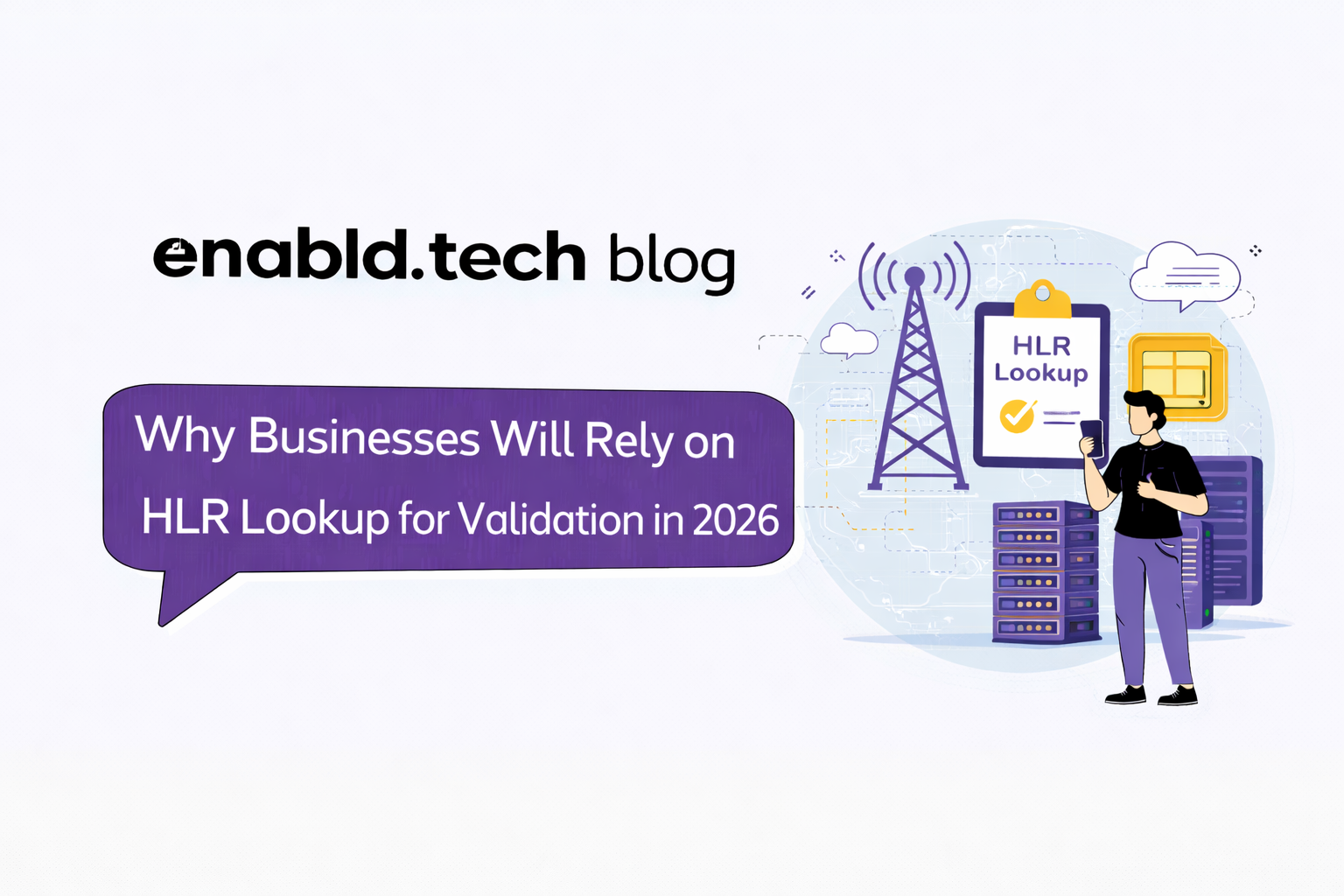Why Businesses Will Rely on HLR Lookup for Validation in 2026