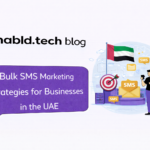 Bulk SMS Marketing Strategies for Businesses in the UAE