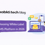 Choosing White-Label SMS Platform in 2026